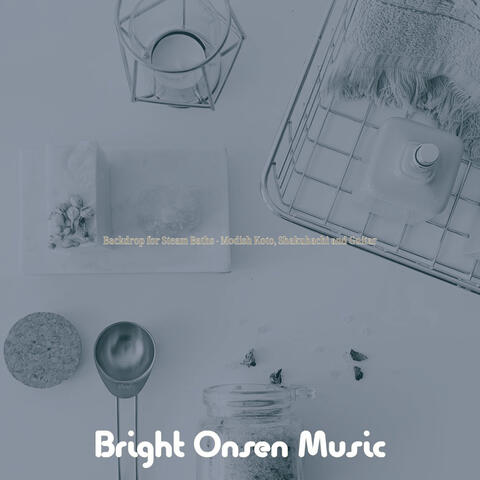 Backdrop for Steam Baths - Modish Koto, Shakuhachi and Guitar