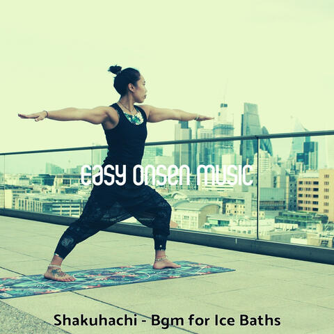 Shakuhachi - Bgm for Ice Baths