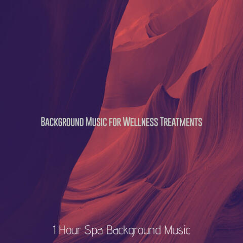 Background Music for Wellness Treatments