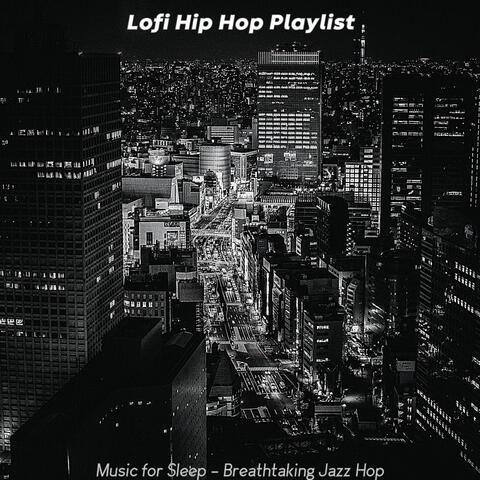 Music for Sleep - Breathtaking Jazz Hop