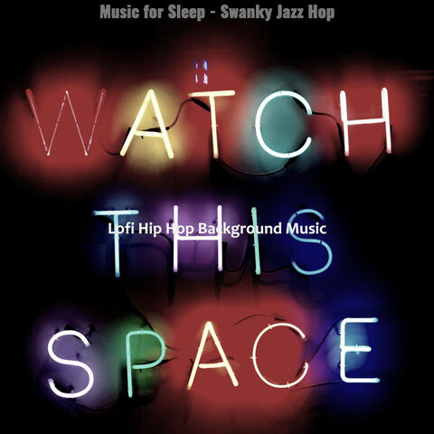 Music for Sleep - Swanky Jazz Hop