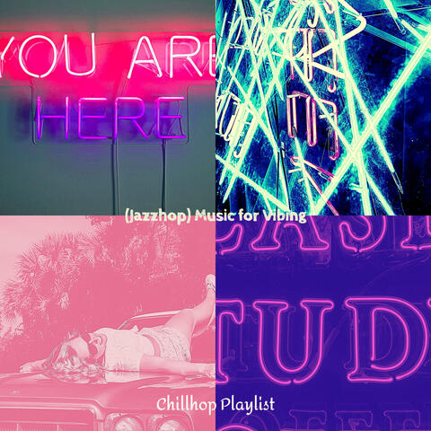(Jazzhop) Music for Vibing