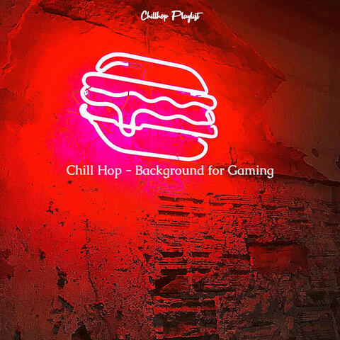 Chill Hop - Background for Gaming