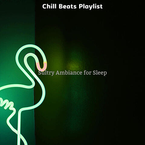 Sultry Ambiance for Sleep