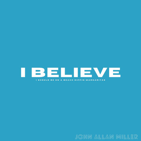 I Believe