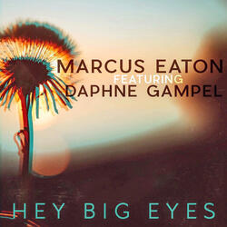 Hey Big Eyes (feat. Daphne Gampel)