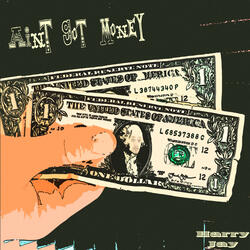 Ain't Got Money