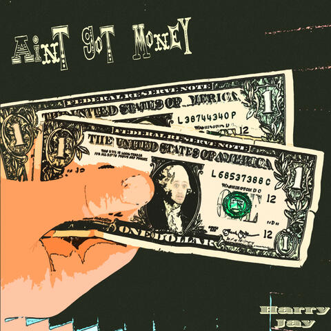 Ain't Got Money