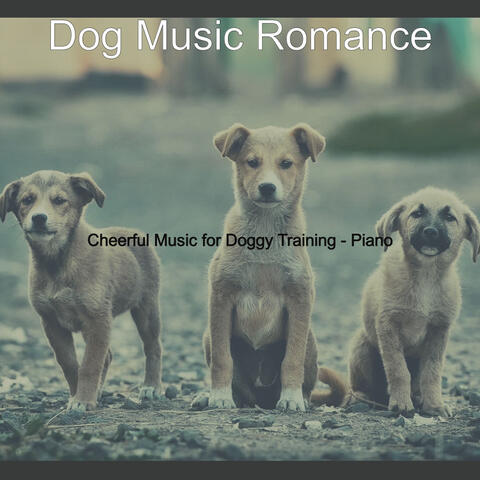 Cheerful Music for Doggy Training - Piano