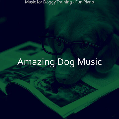 Music for Doggy Training - Fun Piano