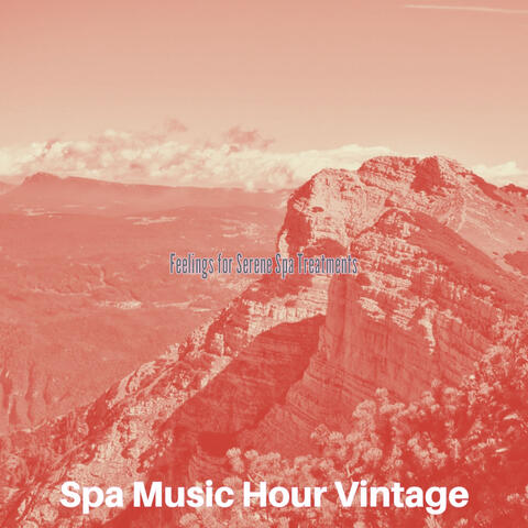 Feelings for Serene Spa Treatments