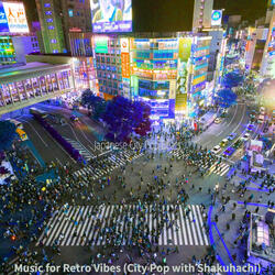Casual City Pop - Vibe for Retro Vibes