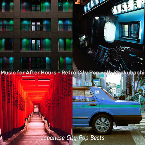 Music for After Hours - Retro City Pop with Shakuhachi