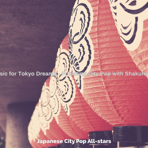 Music for Tokyo Dreams - Pulsating City Pop with Shakuhachi