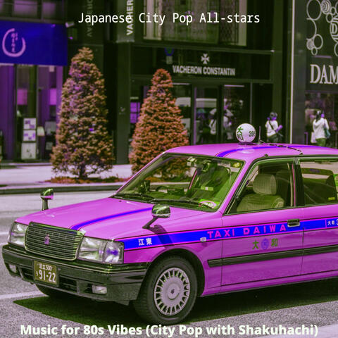 Music for 80s Vibes (City Pop with Shakuhachi)