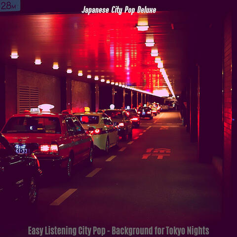 Easy Listening City Pop - Background for Tokyo Nights