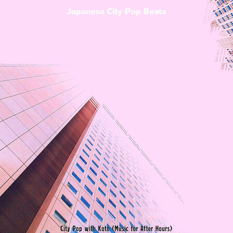 City Pop with Koto (Music for After Hours)