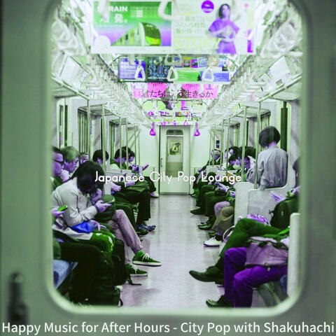 Happy Music for After Hours - City Pop with Shakuhachi