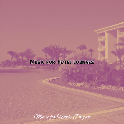 Music for Hotel Lounges