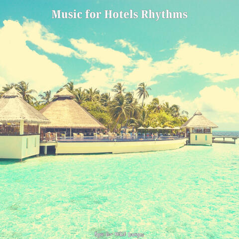 Bgm for Hotel Lounges