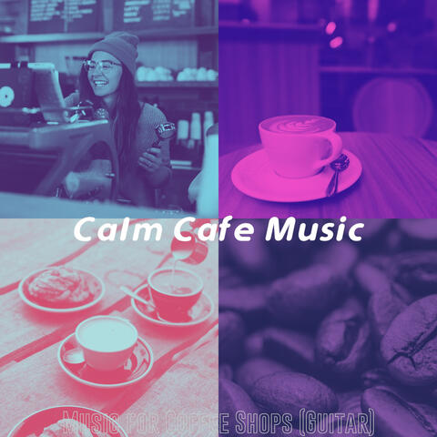 Music for Coffee Shops (Guitar)