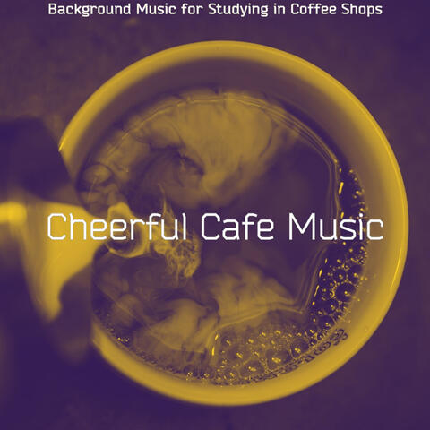 Background Music for Studying in Coffee Shops