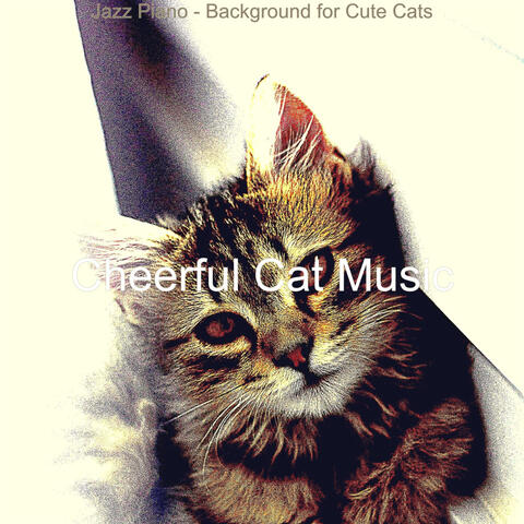 Jazz Piano - Background for Cute Cats