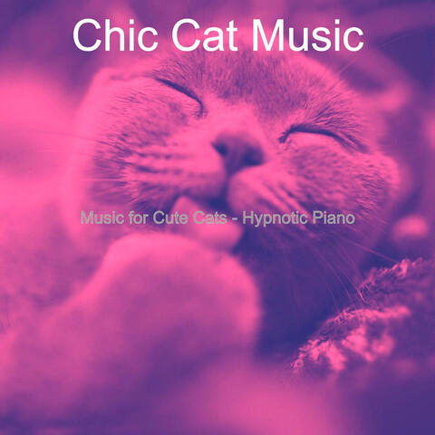 Music for Cute Cats - Hypnotic Piano