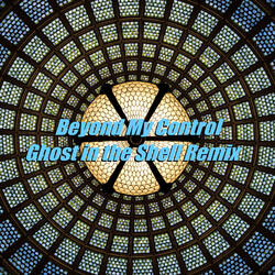 Beyond My Control