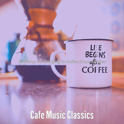 Serene Music for Studying in Coffee Shops
