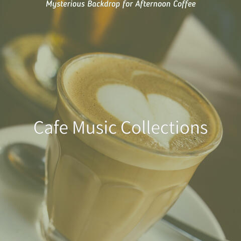 Mysterious Backdrop for Afternoon Coffee