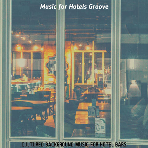 Cultured Background Music for Hotel Bars
