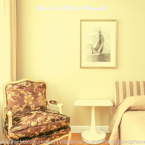 Music for Luxury Hotels (Vibraphone and Tenor Saxophone)