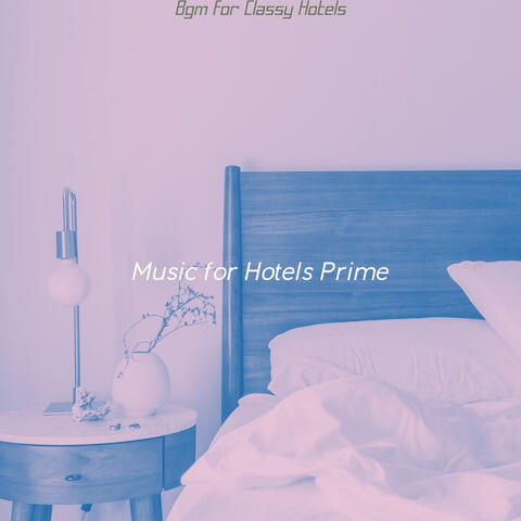 Bgm for Classy Hotels