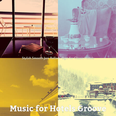 Stylish Smooth Jazz Ballad - Bgm for Classic Hotels