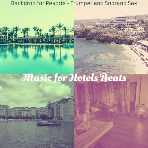 Backdrop for Resorts - Trumpet and Soprano Sax