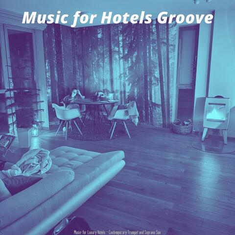 Music for Luxury Hotels - Contemporary Trumpet and Soprano Sax