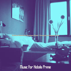 Subdued Music for Luxury Hotels