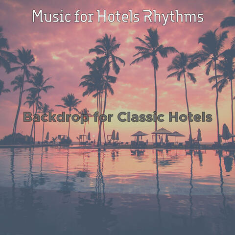 Backdrop for Classic Hotels