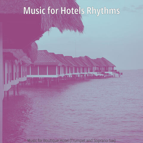 Music for Boutique Hotel (Trumpet and Soprano Sax)