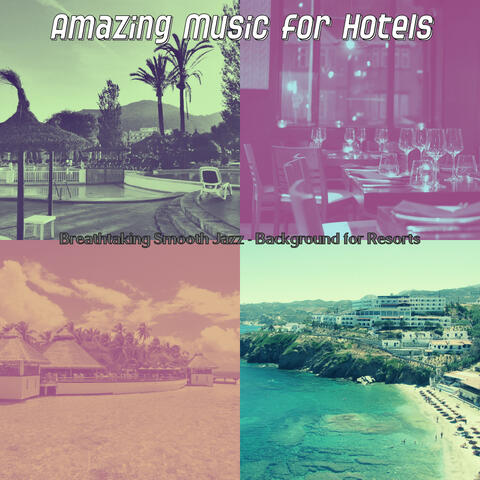 Breathtaking Smooth Jazz - Background for Resorts