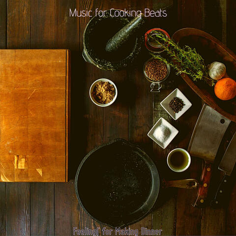 Feelings for Making Dinner