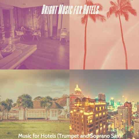 Music for Hotels (Trumpet and Soprano Sax)