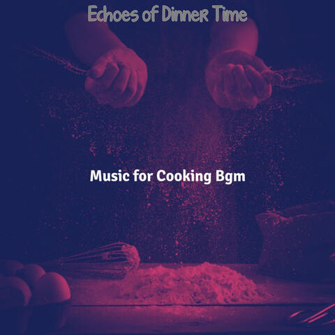 Echoes of Dinner Time