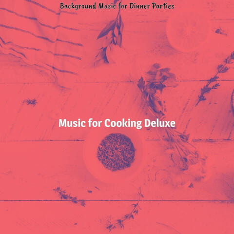 Background Music for Dinner Parties