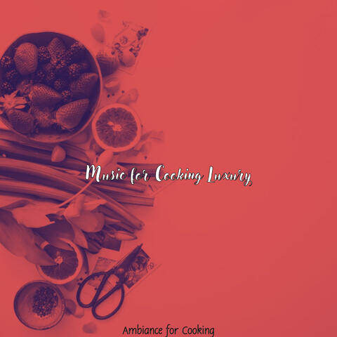 Ambiance for Cooking