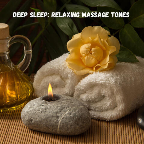 Deep Sleep: Relaxing Massage Tones
