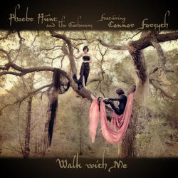 Walk With Me (feat. Connor Forsyth)