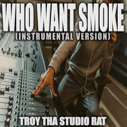 Who Want Smoke (Originally Performed by Nardo Wick, G Herbo, Lil Durk and 21 Savage)