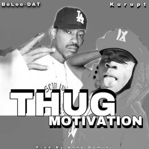 Thug Motivation (feat. Kurupt)